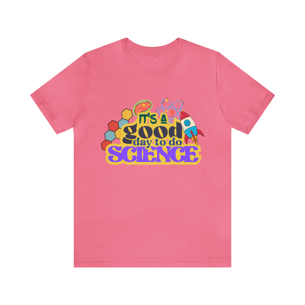 It's a Good Day to Study Science | School Unisex T-Shirt