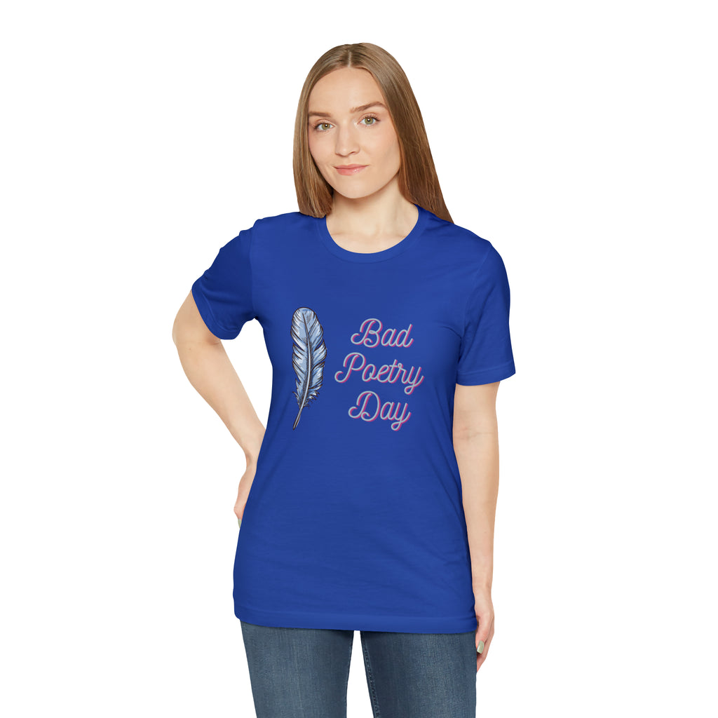 Bad Poetry Day Shirt 4 | Poem T-Shirt