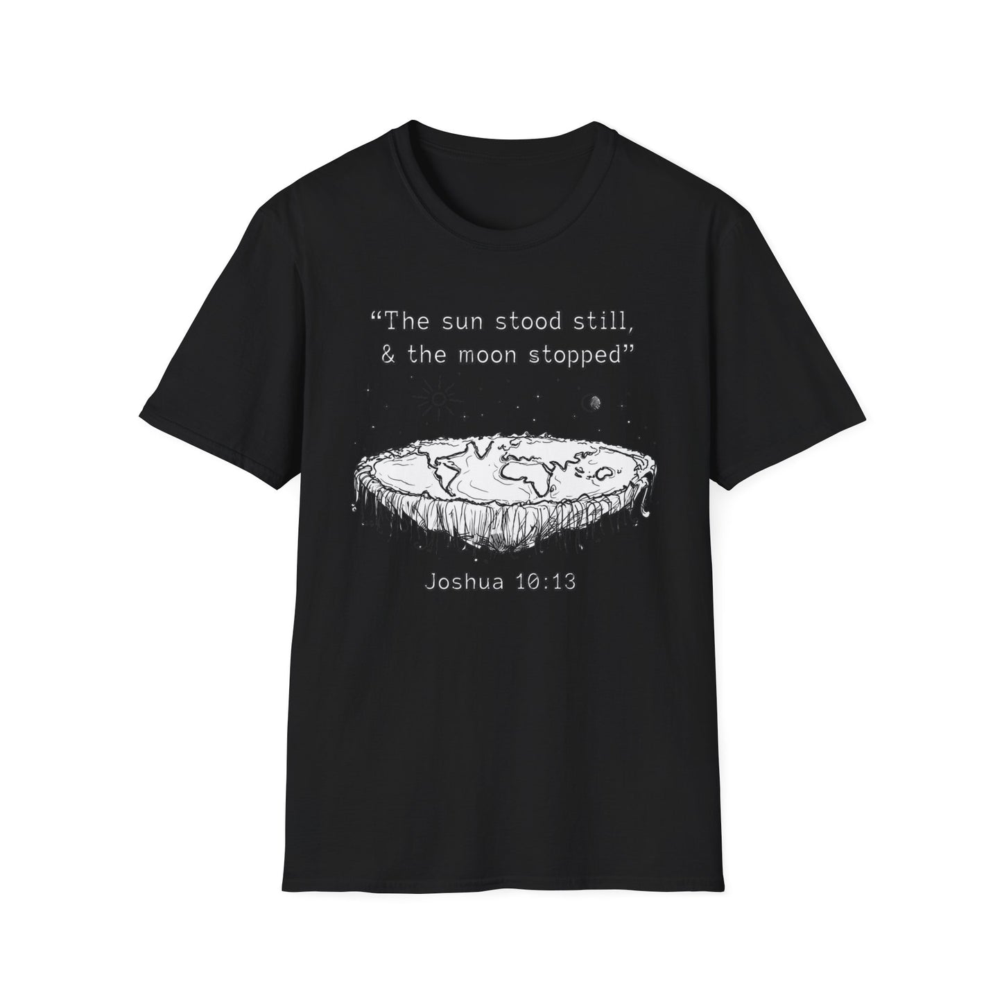 The Sun Stood Still And The Moon Stopped T-Shirt