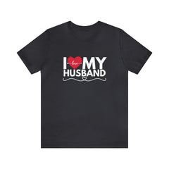 I Love My Husband Shirt | Couple Love T-Shirt, Pair Husband Wife Matching Shirt