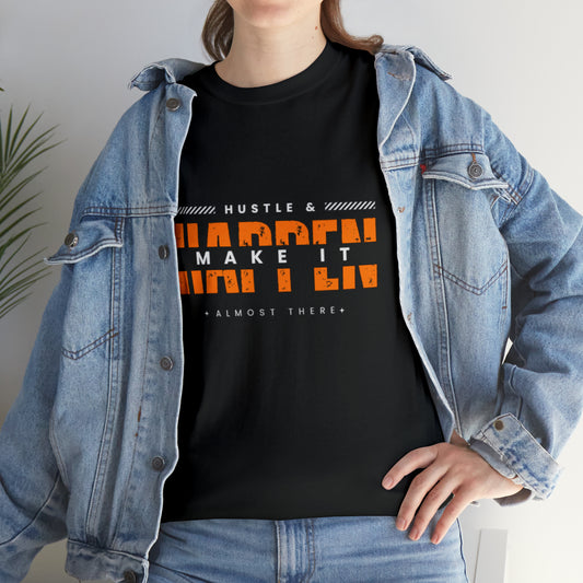 Hustle And Make It Happen | Hustler's Creed Unisex T-shirt