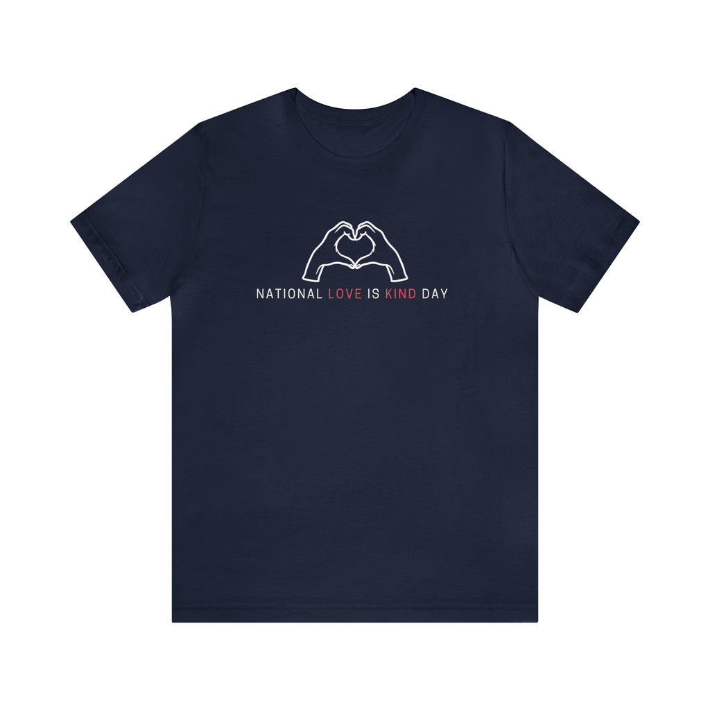 National Love is Kind Day Shirt | Love is Kind Day Unisex Statement T-Shirt