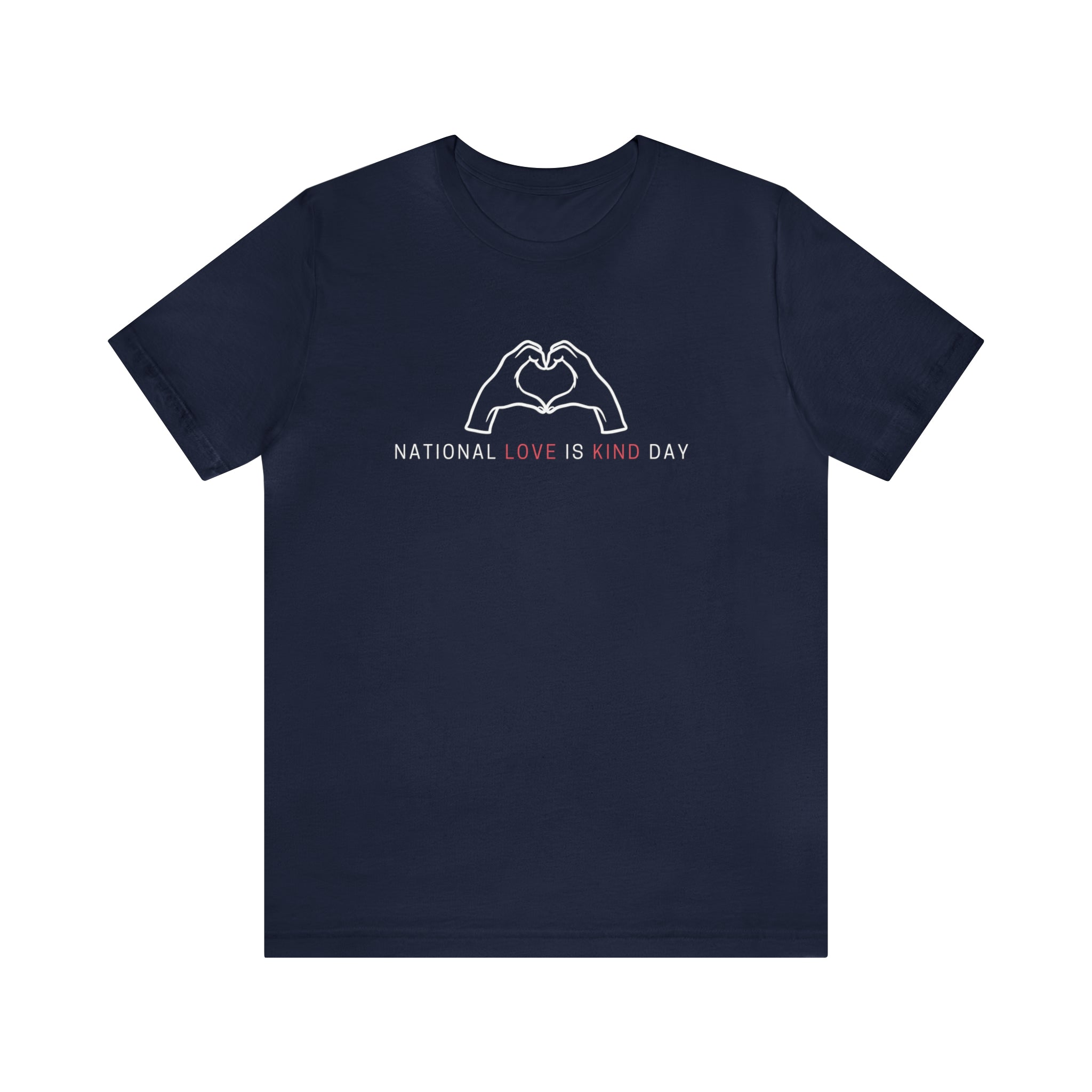 National Love is Kind Day Shirt | Love is Kind Day Unisex Statement T-Shirt