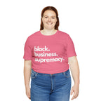 Black Business Supremacy Shirt 2 | Support Black Businesses Unisex T-Shirt