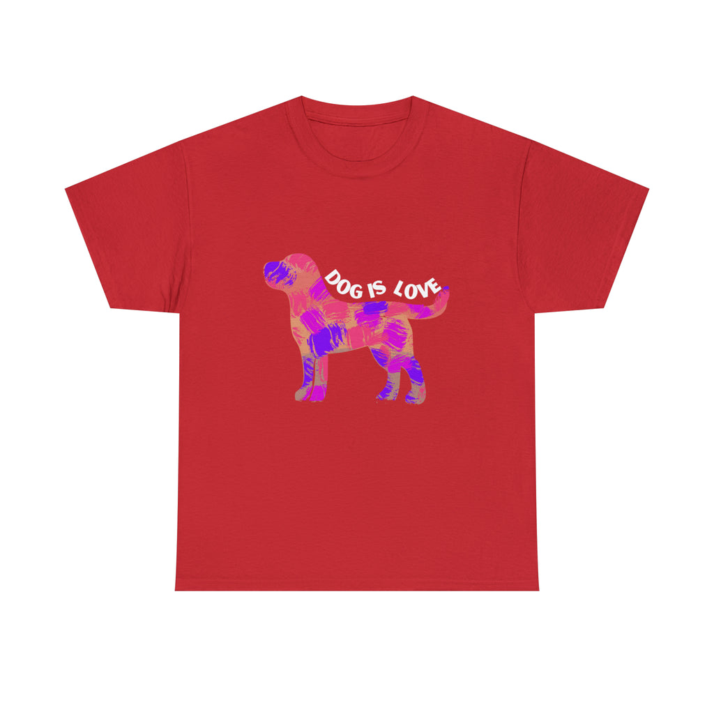 Dog Is Love Shirt | Dog Lover T-Shirt