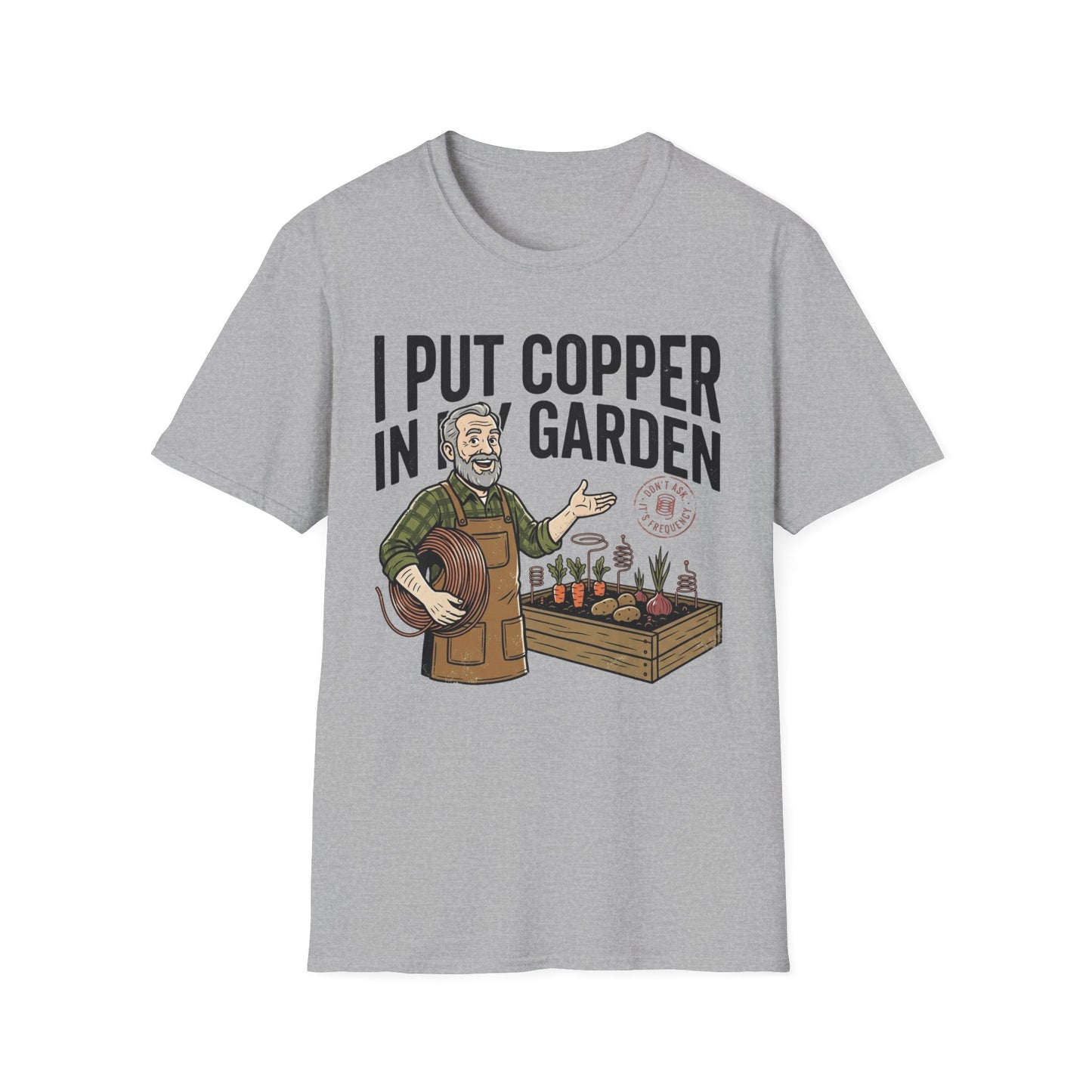 Gardener T-Shirt — "I Put Copper in My Garden" Funny Gardening Tee