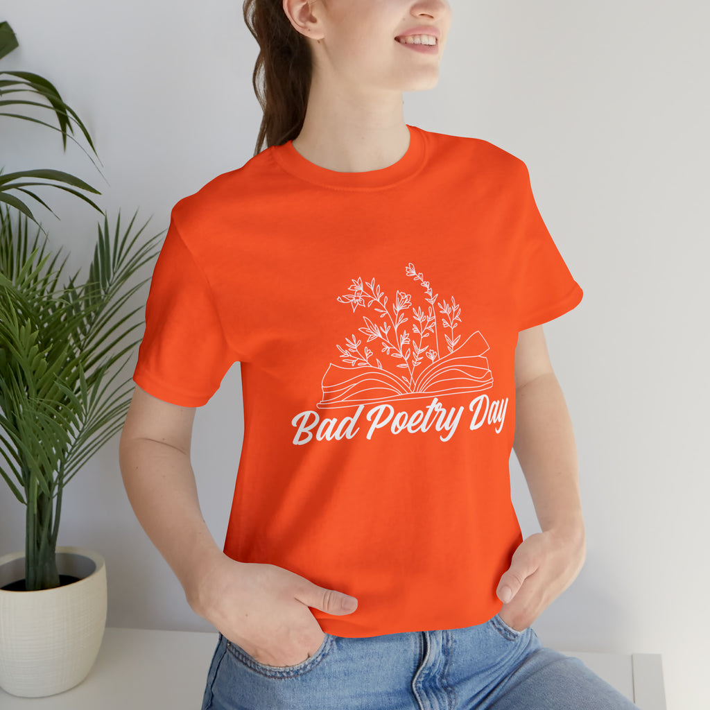 Bad Poetry Day Shirt 2 | Poem T-Shirt