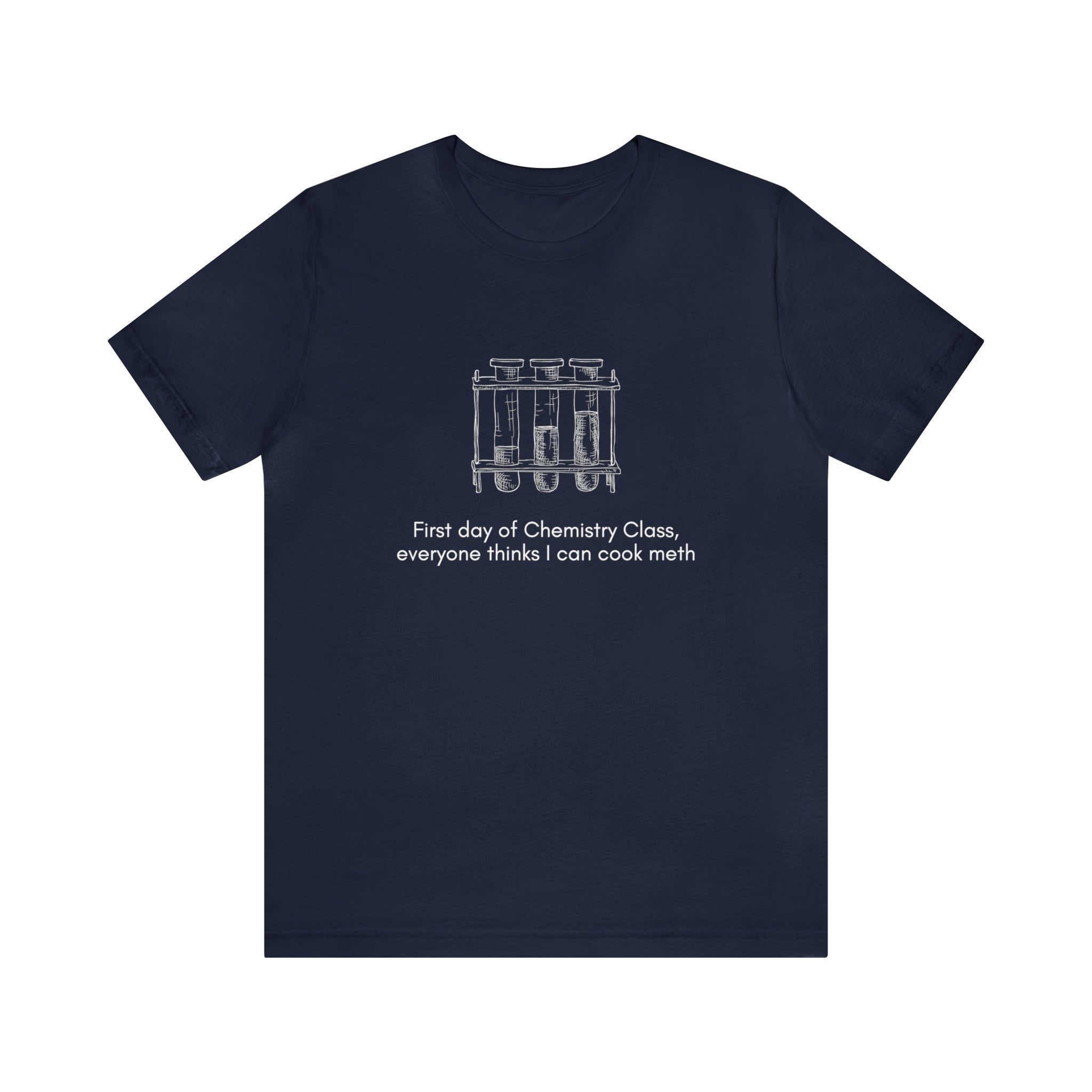 First Day of Chemistry Shirt | Funny Meth Chemistry Unisex T-Shirt