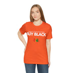 Buy Black Shirt | Support Black Businesses Unisex T-Shirt