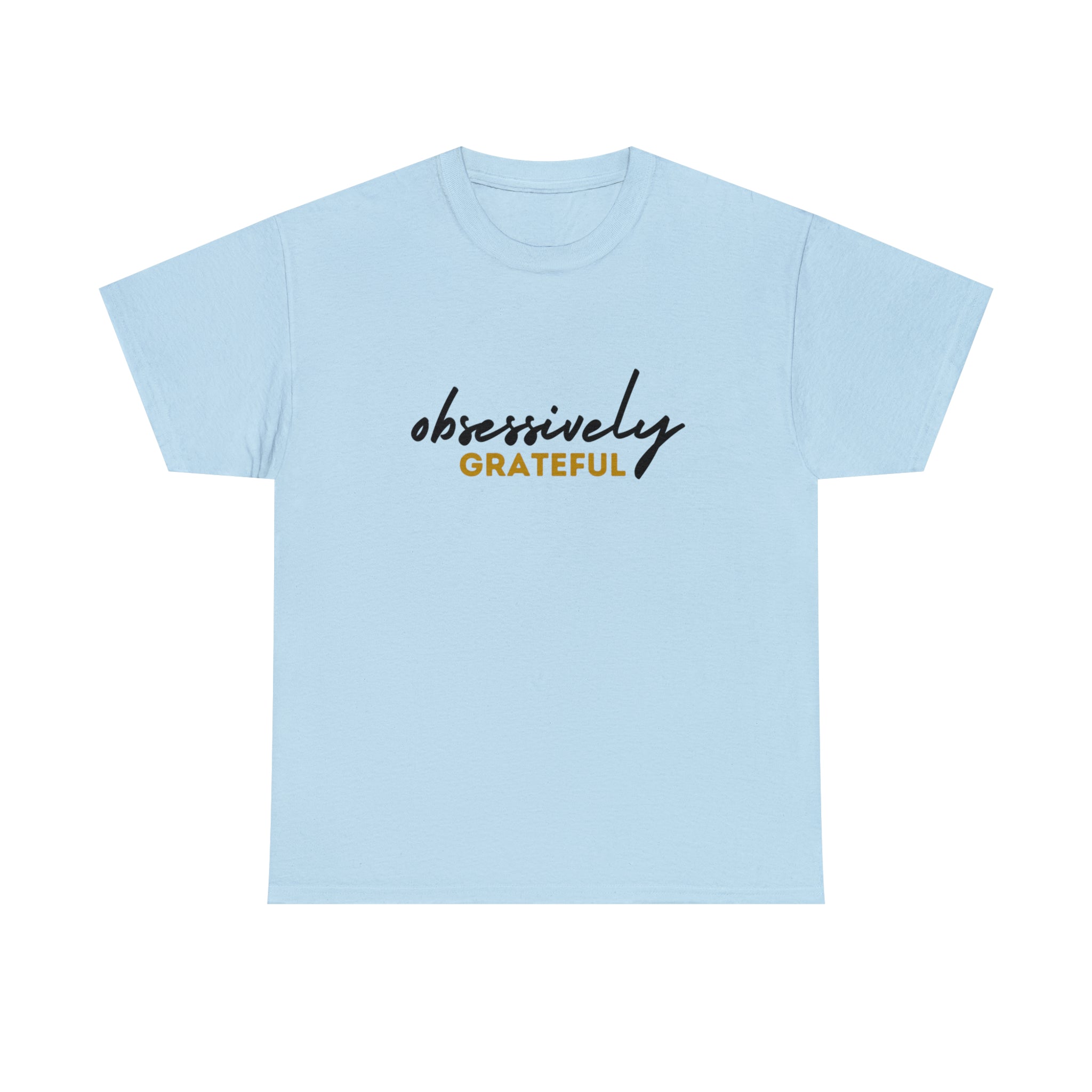 Obsessively Grateful Shirt | Minimalist Unisex T-Shirt