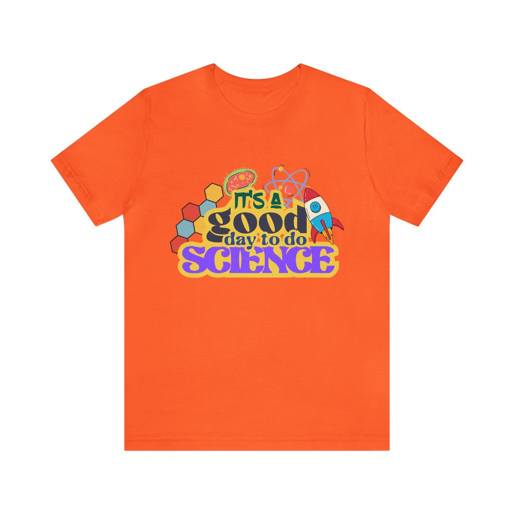 It's a Good Day to Study Science | School Unisex T-Shirt