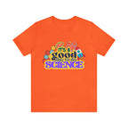 It's a Good Day to Study Science | School Unisex T-Shirt