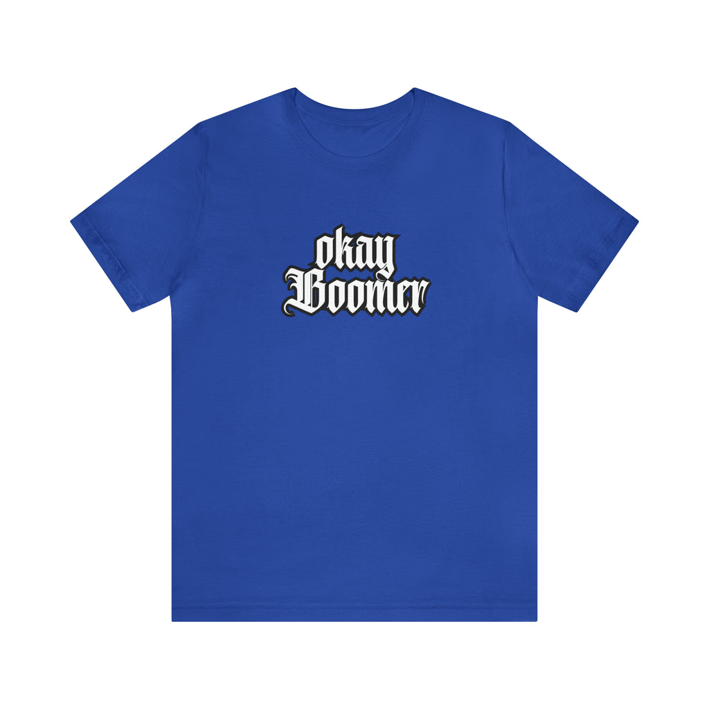 Okay Boomer Shirt | Ok, Boomer Karen Statement T-Shirt