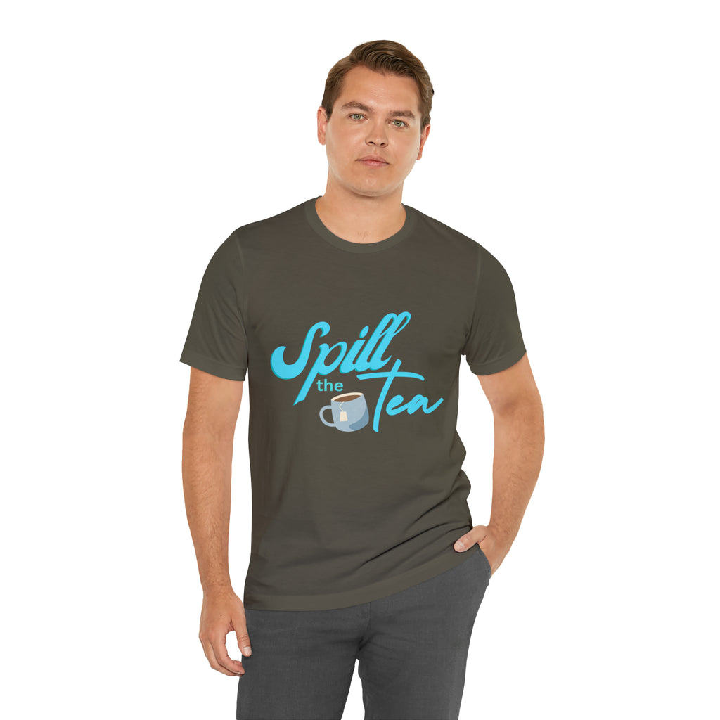 Spill The Tea Shirt | Millennial Collection Unisex T-Shirt