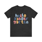 Hello Kindergarten School Shirt | First day of School Unisex T-Shirt