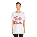 Family Reunion Shirt 2 | Family Love Unisex T-Shirt