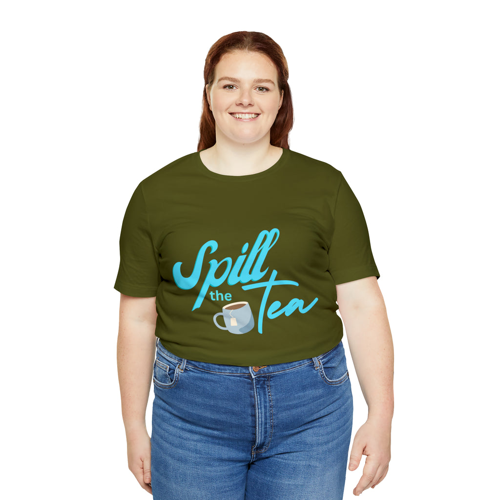 Spill The Tea Shirt | Millennial Collection Unisex T-Shirt