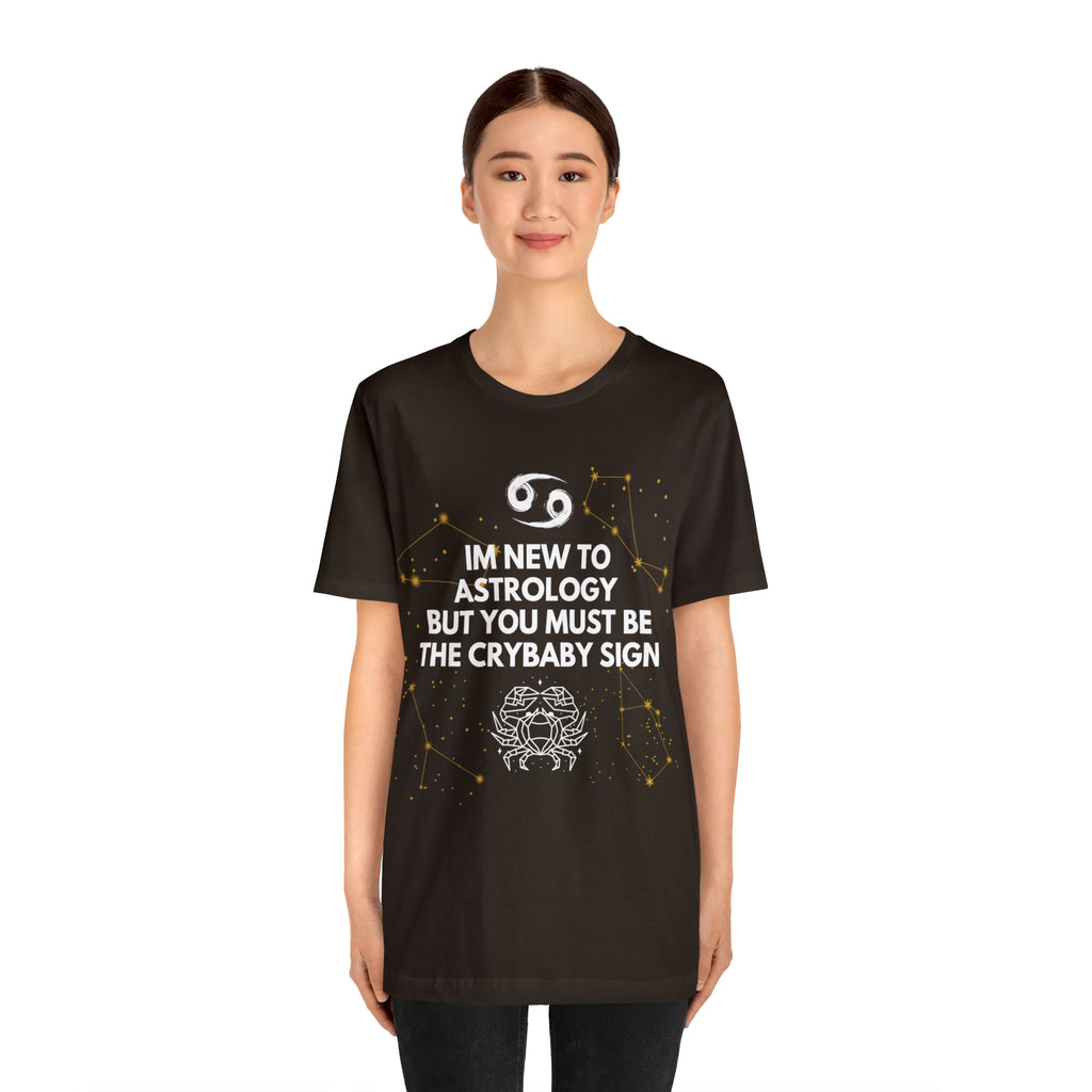 Cancer Zodiac Shirt | Funny Cancer Crybaby Statement T-Shirt