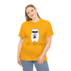 Have A Good Day | Cat Lovers Unisex T-Shirt