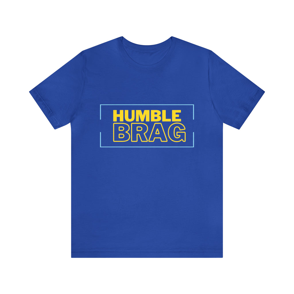 Humble Brag | Millennial Collection Unisex T-Shirt