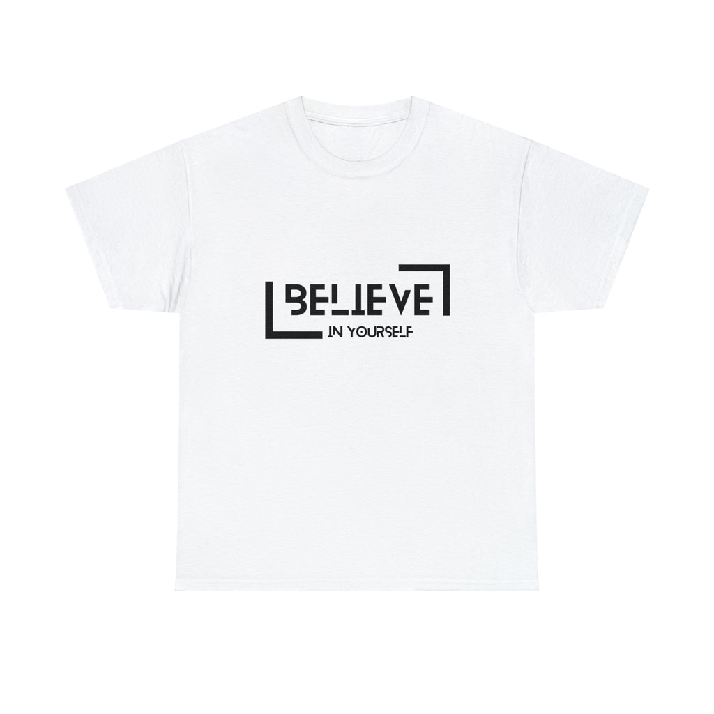 Believe In Yourself | Confidence Catalyst Statement Tee