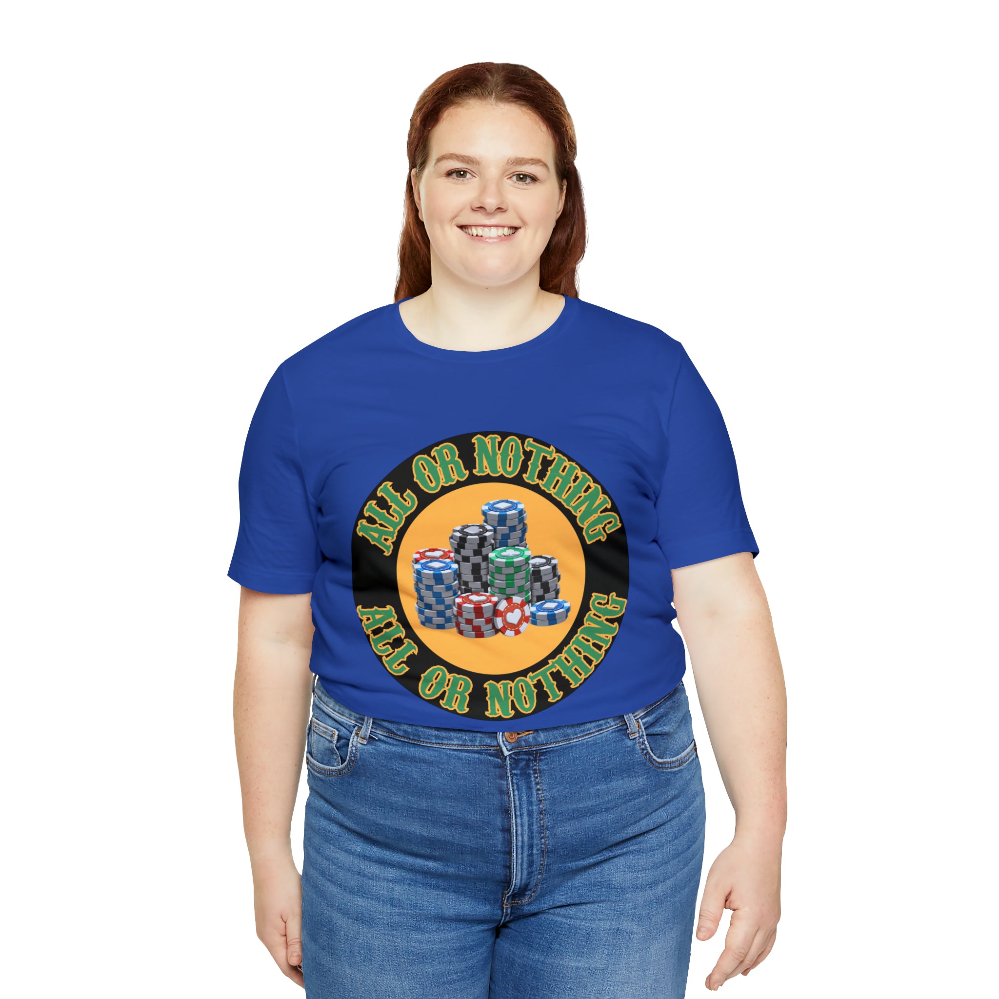 All or Nothing Day Shirt | Poker Casino Unisex T-Shirt