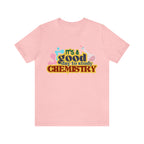 Copy of It's a Good Day to do Chemistry Shirt | School Unisex T-Shirt