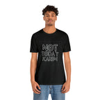 Not Today Karen Shirt | Millennial Collection Unisex T-Shirt