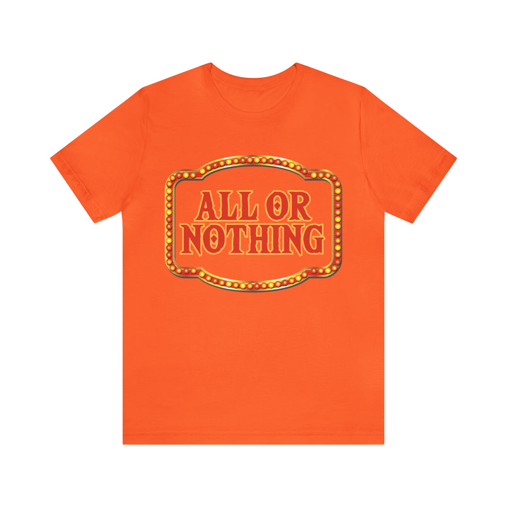 All or Nothing Day Shirt 2 | Poker Casino Unisex T-Shirt