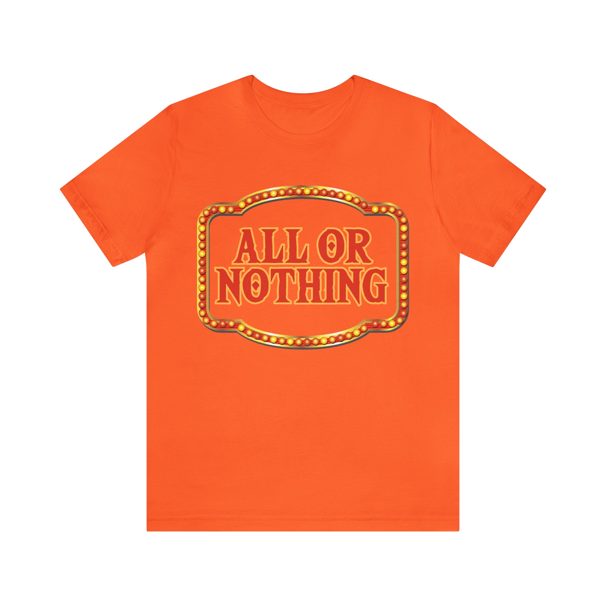 All or Nothing Day Shirt 2 | Poker Casino Unisex T-Shirt