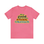 It's a Good Day to Study Integral Calculus | School Unisex T-Shirt