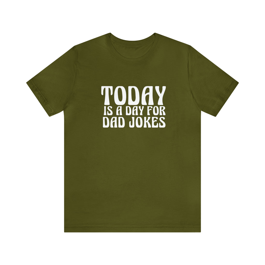 Today is a Day for Dad Jokes Shirt | National Tella Joke Day T-Shirt