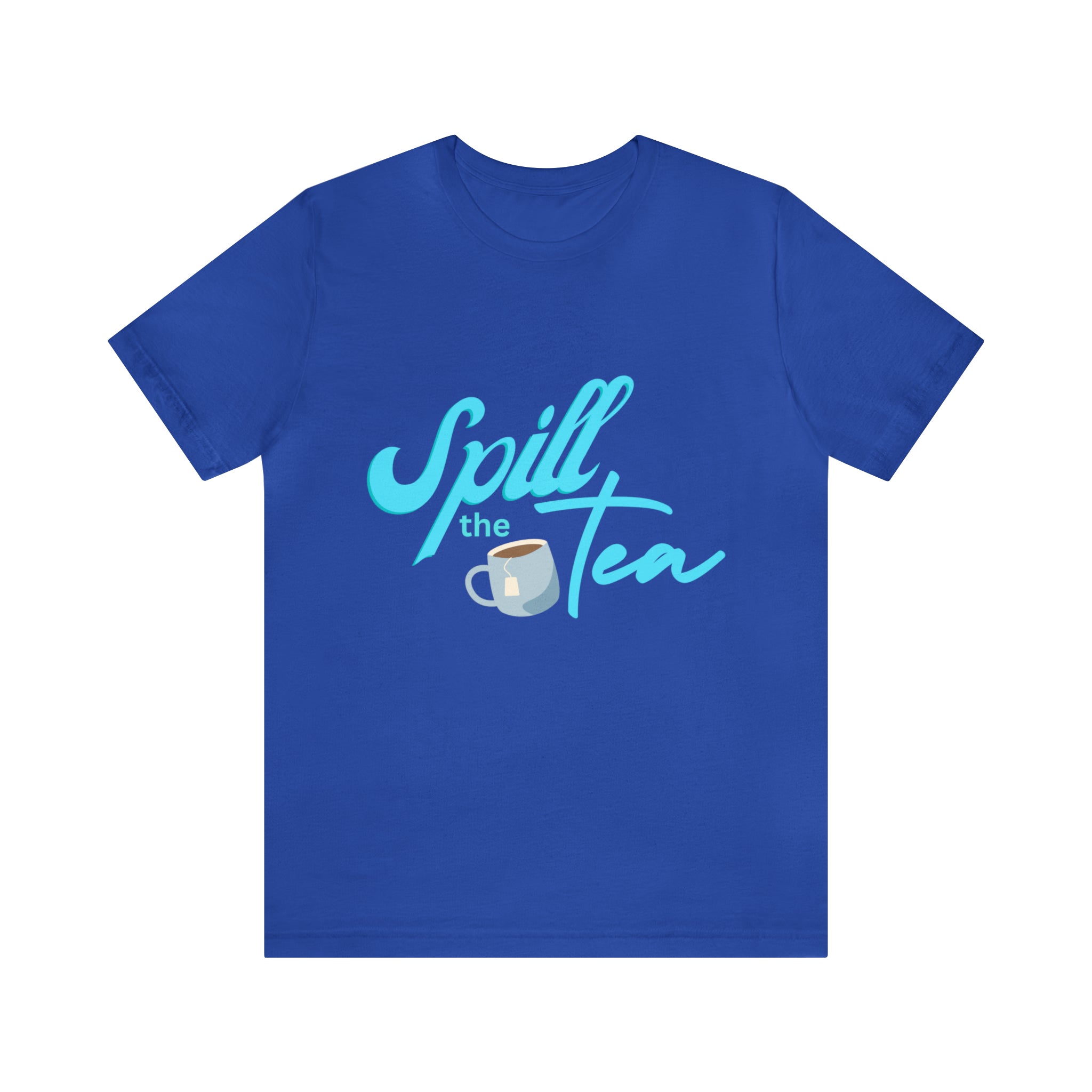 Spill The Tea Shirt | Millennial Collection Unisex T-Shirt