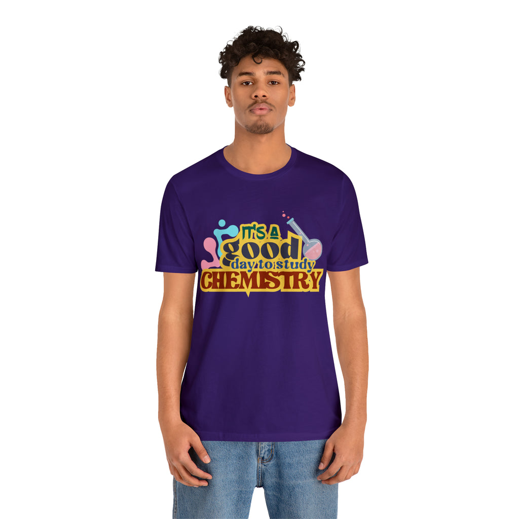 Copy of It's a Good Day to do Chemistry Shirt | School Unisex T-Shirt