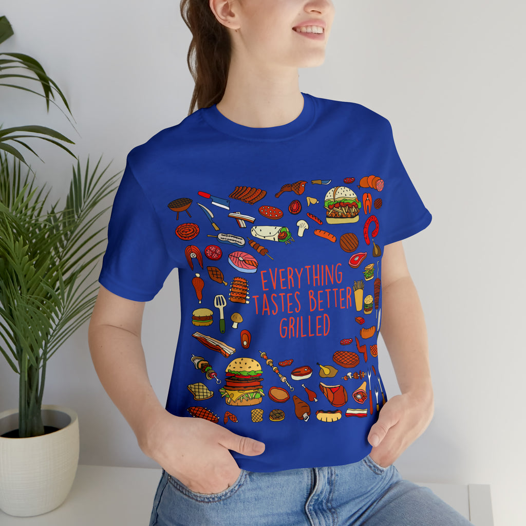 Everything Tastes Better Grilled Shirt | Grilling Love Unisex T-Shirt