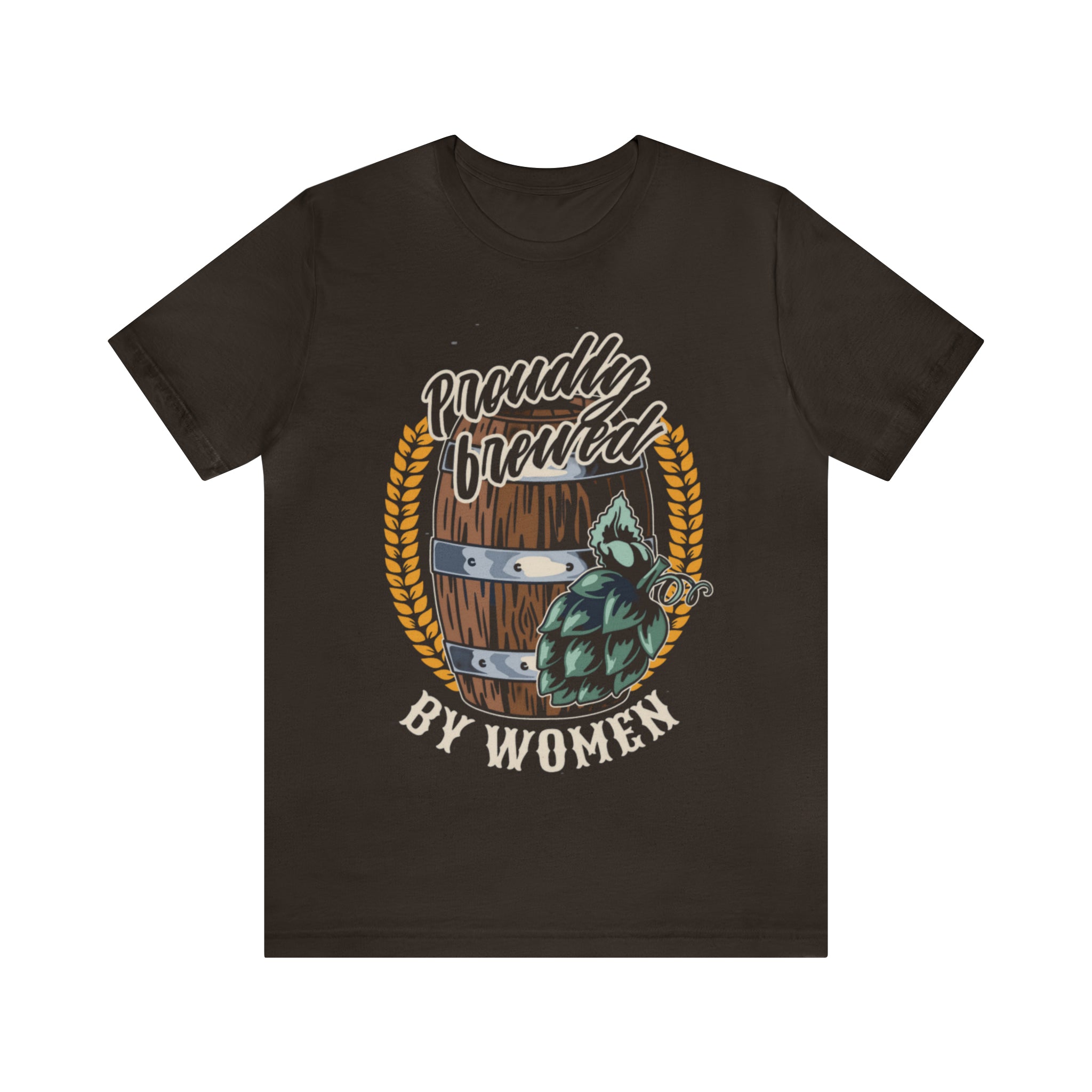 Brewed by Women Beer Shirt | Drink Beer Unisex T-Shirt