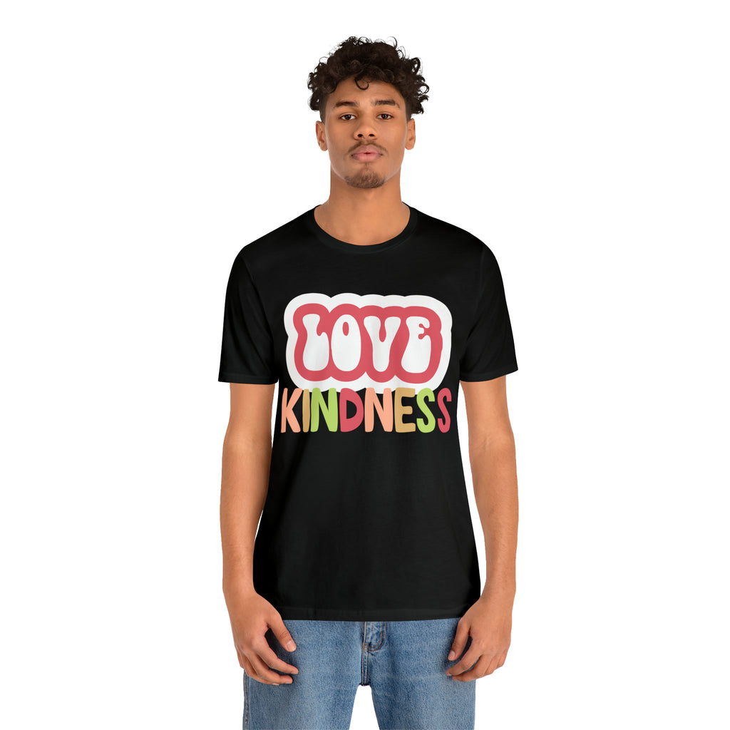 Love Kindness Shirt | International Love is Kind Day Unisex T-Shirt