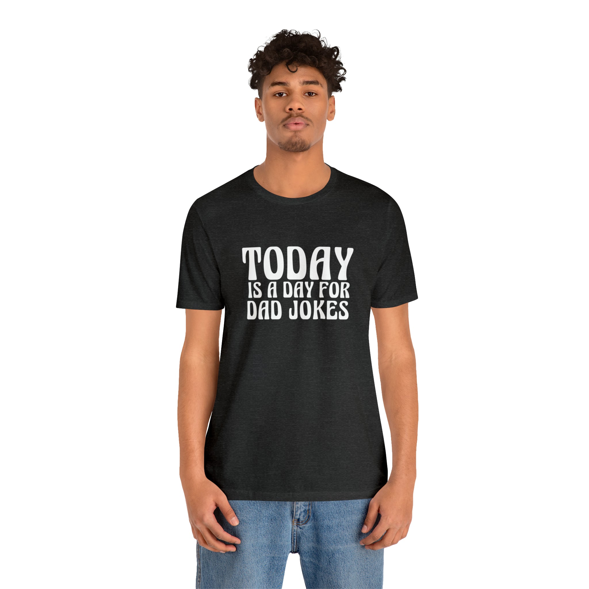 Today is a Day for Dad Jokes Shirt | National Tella Joke Day T-Shirt