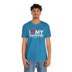 I Love My Girlfriend Shirt | Couple Love T-Shirt, Pair Girlfriend Boyfriend Matching Shirt