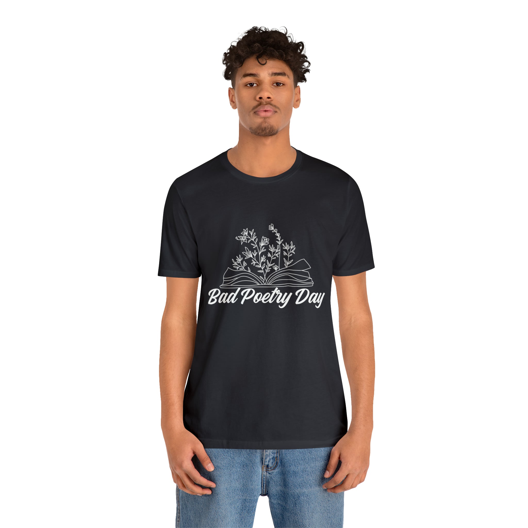 Bad Poetry Day Shirt 2 | Poem T-Shirt
