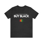 Buy Black Shirt | Support Black Businesses Unisex T-Shirt