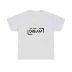 Live Your Dream | DreamChaser Unisex T-shirt