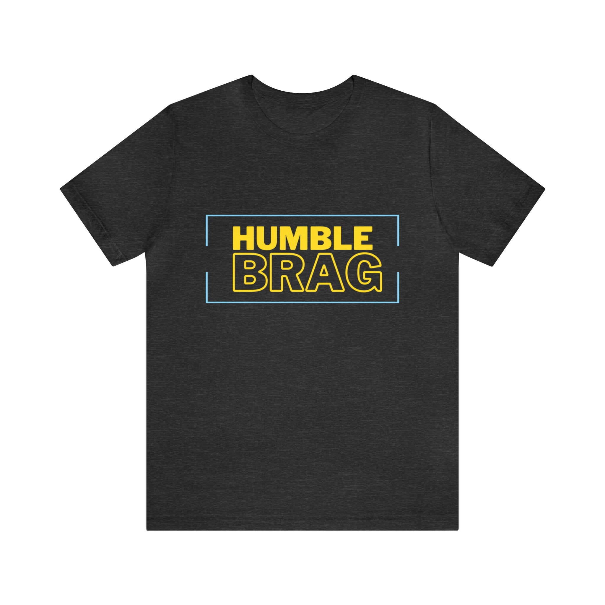 Humble Brag | Millennial Collection Unisex T-Shirt