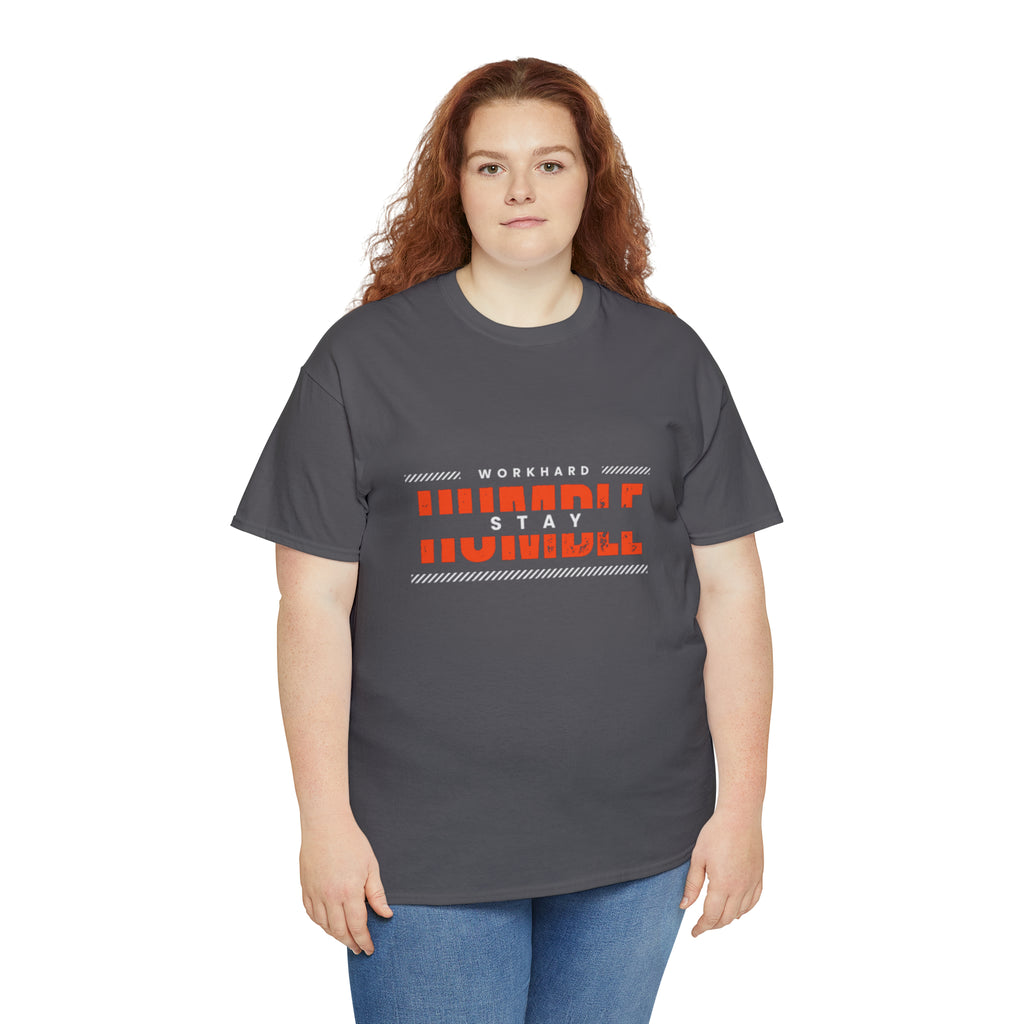 Work Hard Stay Humble | Humble Hustler Unisex T-shirt