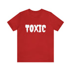 Toxic Bad B*tch Shirt | Funny Toxic Statement T-Shirt
