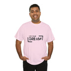 Live Your Dream | DreamChaser Unisex T-shirt