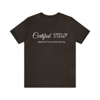 Certified TILF Shirt | Funny Private Tutoring TILF Unisex T-Shirt