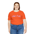 And I Ooop Funny Shirt | And I Ooop Statement T-Shirt