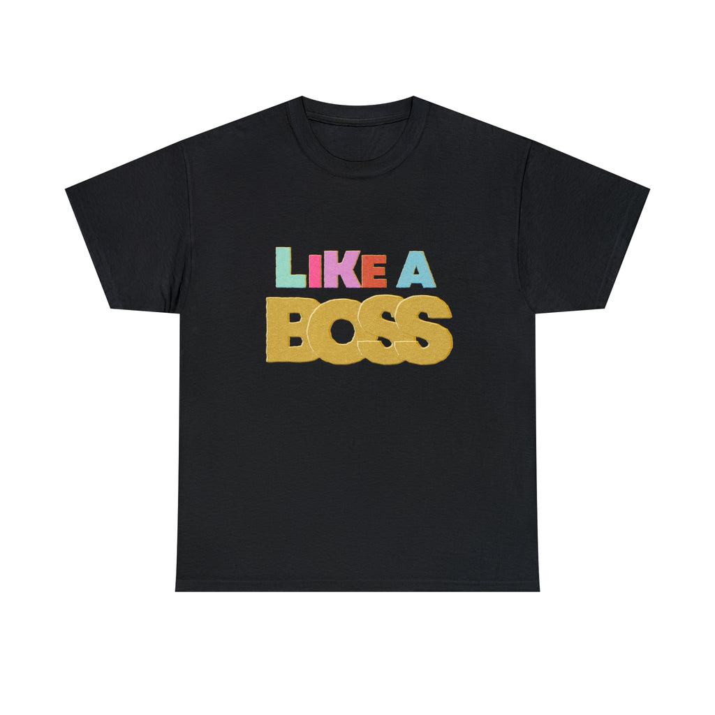 Like A Boss Shirt | Colorful Boss Vibes Statement Tee