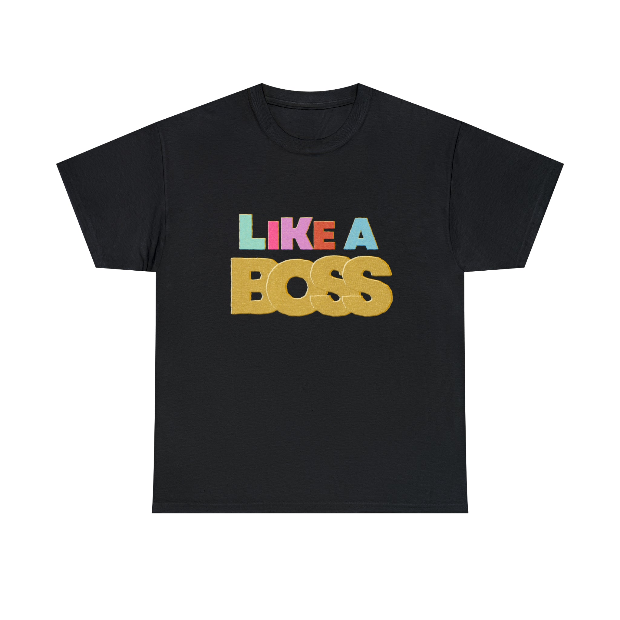 Like A Boss Shirt | Colorful Boss Vibes Statement Tee